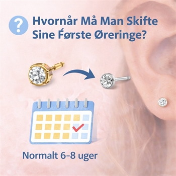 Hvornår må man skifte sine første øreringe