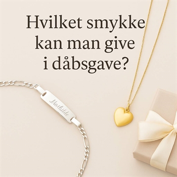Gode smykkeidéer til dåbsgaven