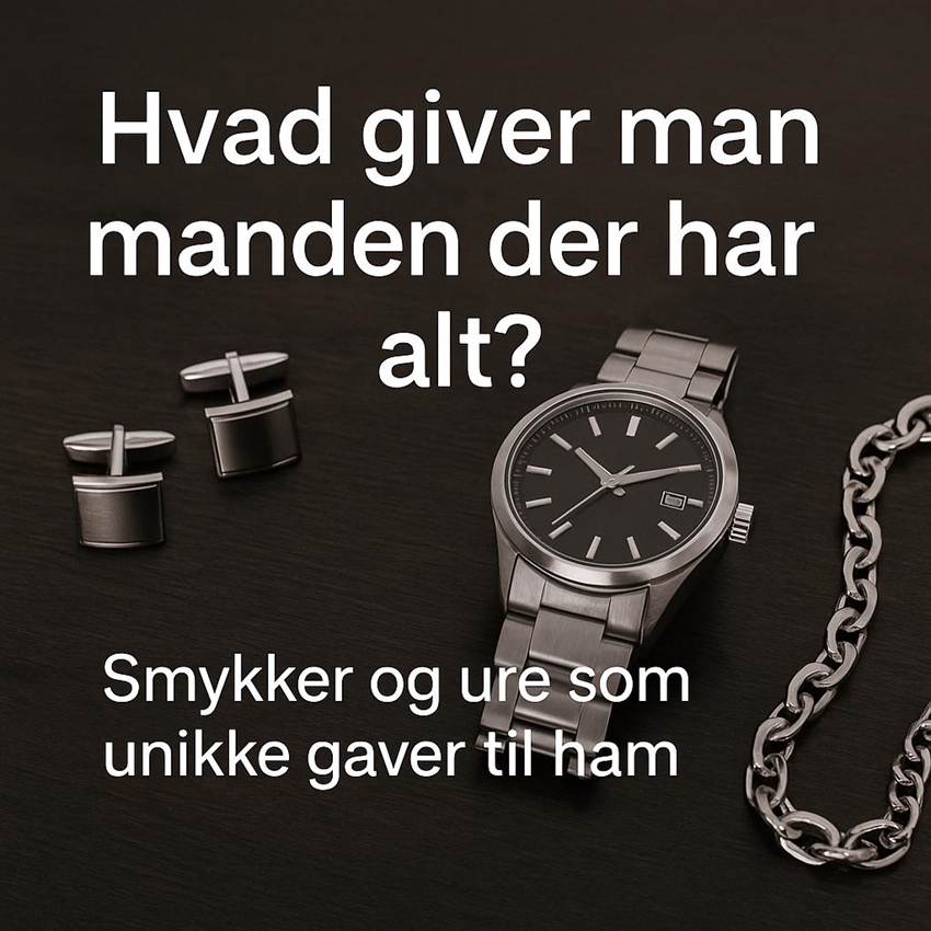 Hvad giver man manden, der har alt?