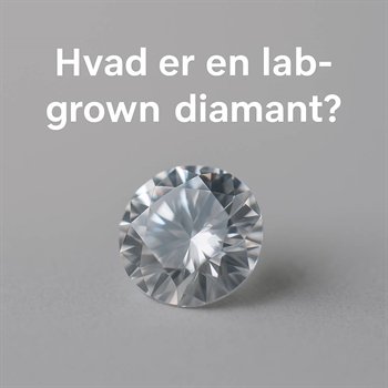 Hvad er en lab-grown diamant, og er den ægte?